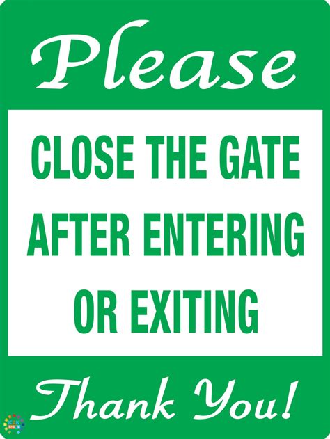 PLEASE CLOSE THE GATE AFTER ENTERING OR EXITING – K2K Signs