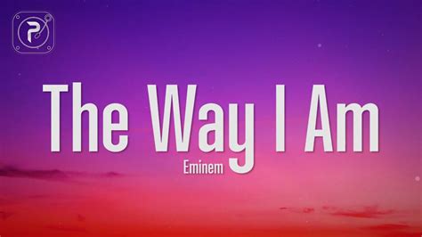 Eminem - The Way I Am (Lyrics) - YouTube