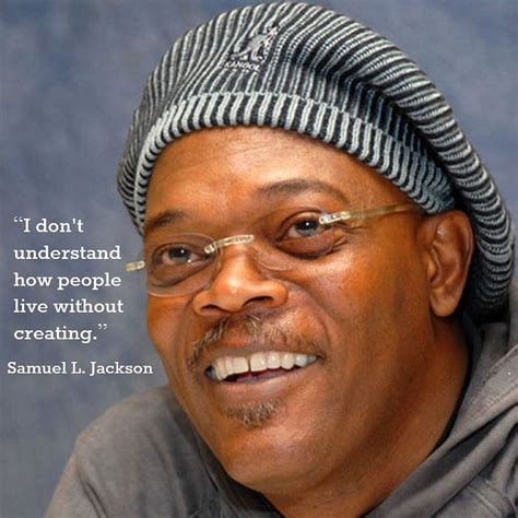 Movie Actor Quote Samuel L. Jackson #film actor Quote #words to live by ...