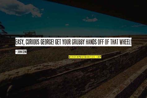 Grubby Quotes: top 26 famous quotes about Grubby