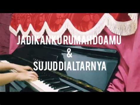 #YukWorship - Jadikanku Rumah DoaMu dan Sujud Di AltarNya ( Piano Cover+Lirik ) by Hanna Nindita ...