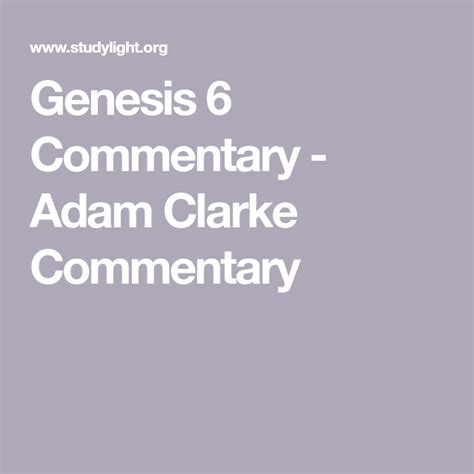 Genesis 6 Commentary - Adam Clarke Commentary | Genesis 6, Genesis ...