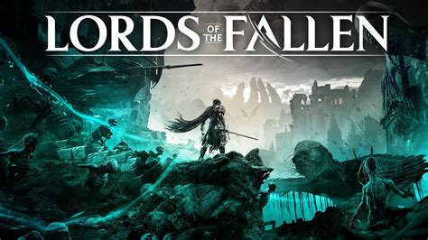 Lords of the Fallen | Descárgalo y cómpralo hoy - Epic Games Store