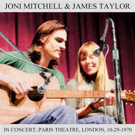 Albums That Should Exist: Joni Mitchell & James Taylor - In Concert ...