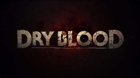 Dry Blood Trailer (2019)