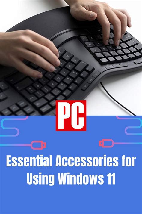 a person typing on a computer keyboard with the text pc essential accessories for using windows 11