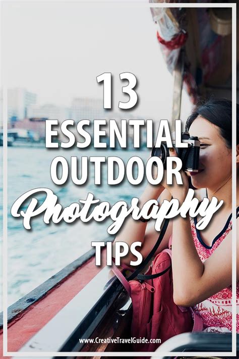 13 ESSENTIAL OUTDOOR PHOTOGRAPHY TIPS • Creative Travel Guide