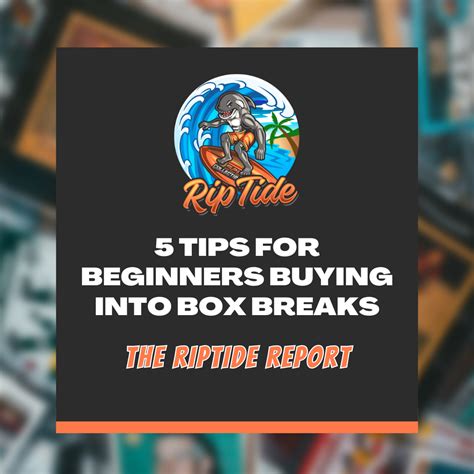 5 Tips for Beginners Buying Into Box Breaks