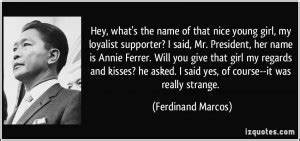 Ferdinand Marcos Quotes. QuotesGram