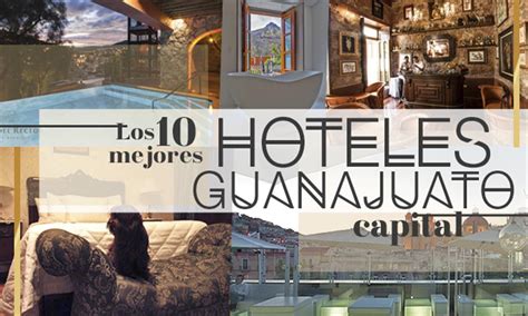 Descubre los 10 mejores hoteles de Guanajuato Capital - Travel Report