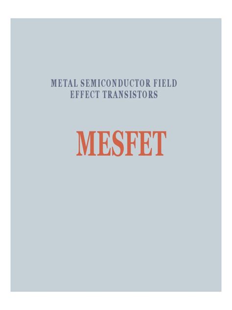 Metal Semiconductor FET MESFET | PDF | Field Effect Transistor | Mosfet