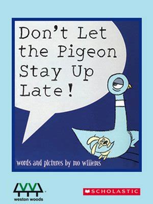 Don't Let the Pigeon Stay Up Late! by Mo Willems · OverDrive: ebooks ...