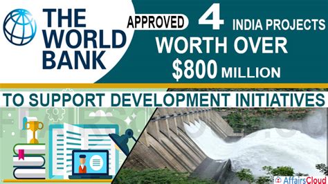 World Bank Approves 4 India Projects Worth over $800 million