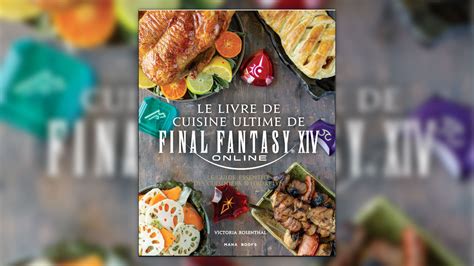 Voyage culinaire en Eorzéa ! - Final Fantasy Dream