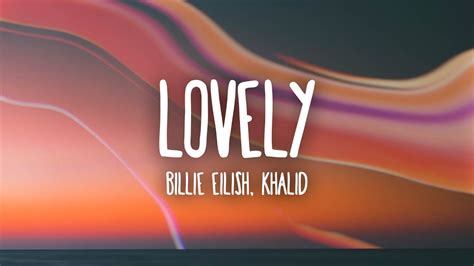 Lovely Lyrics - Billie Eilish, Khalid | AZ Songs Lyrics