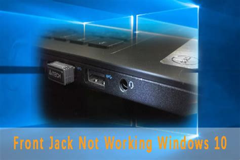 Targeted Solutions for Front Jack Not Working Windows 10