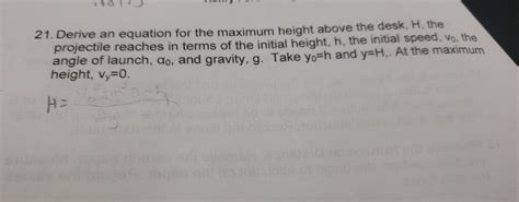 Solved 21. Derive an equation for the maximum height above | Chegg.com