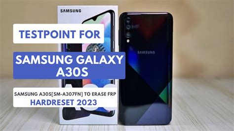 TEST POINT FOR SAMSUNG GALAXY A30S|SM-A307FN ERASE FRP|HARDRESET 2023 #testpoint - YouTube