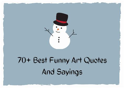 70+ Best Funny Art Quotes And Sayings