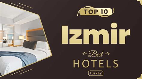 Top 10 Hotels to Visit in İzmir | Turkey - English - YouTube