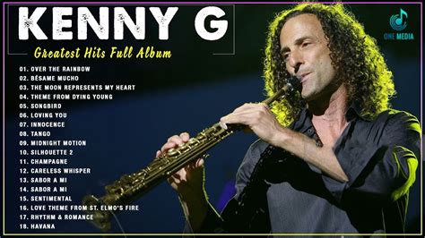 Saxophone Songs of Kenny G 2023 - Kenny G Greatest Hits Full Album ...