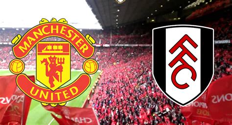 Man Utd vs Fulham: Unexpected Changes – Arsedevils