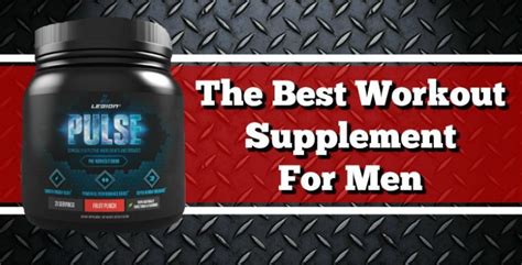 The Best Workout Supplements For Men 2018 – KillerMuscle.com