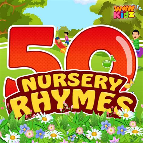 50 Top Nursery Rhymes - Album by WowKidz | Spotify