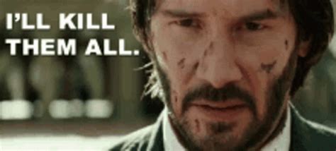 John Wick Keanu Reeves GIF - John Wick Keanu Reeves I Will Kill Them ...