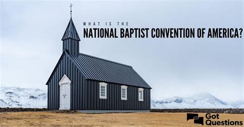 What is the National Baptist Convention of America? | GotQuestions.org