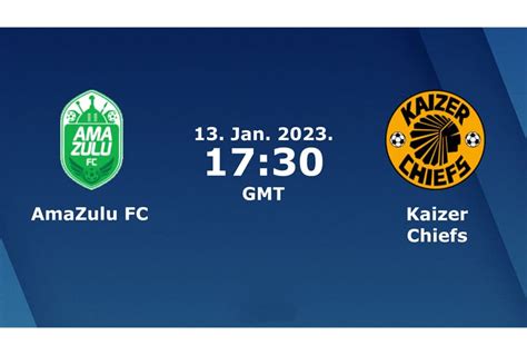 AmaZulu vs Kaizer Chiefs Prediction, Head-To-Head, Live Stream Time ...