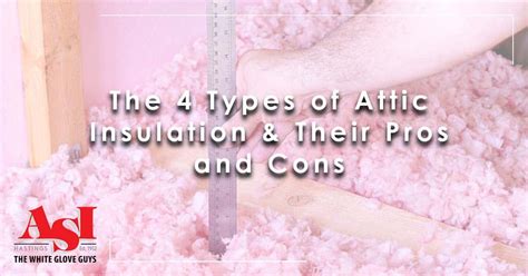 What Are the 4 Types of Attic Insulation? - ASI Hastings