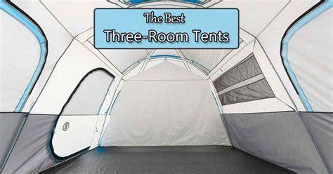 Best Three Room Tents (Which Are Actually Practical to Use) - Mom Goes Camping