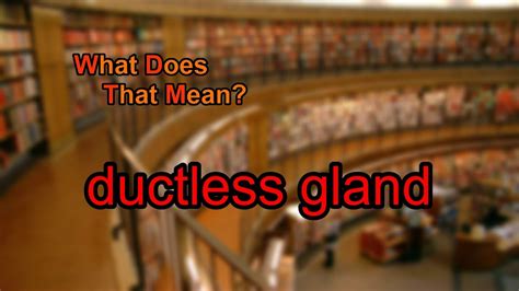 What does ductless gland mean? - YouTube