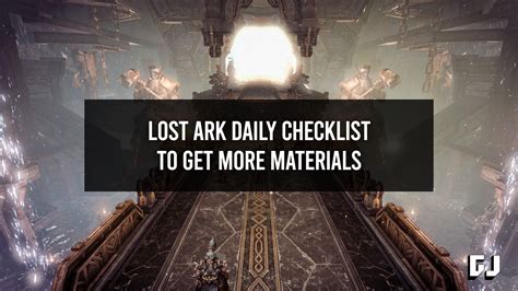 Lost Ark Daily Checklist for Materials - Gamer Journalist