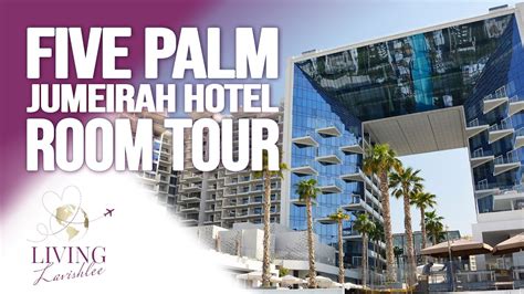 FIVE Palm Jumeirah Hotel, Dubai | Room Tour | Living Lavishlee - YouTube