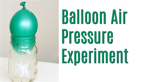 Balloon Air Pressure Experiments for Kids