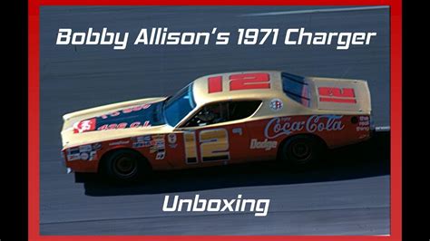 Bobby Allison's 1971 Dodge Charger Unboxing - YouTube