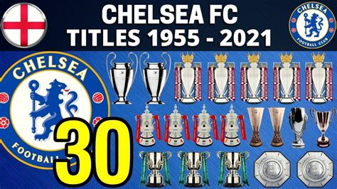 CHELSEA FC 🏴󠁧󠁢󠁥󠁮󠁧󠁿 • ALL TITLES 1955 - 2021 🏆 • HONOURS LIST ...