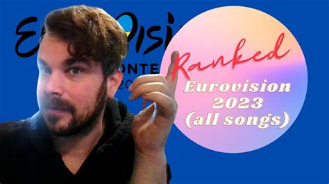 RANKED: Eurovision 2023 (all songs) - YouTube