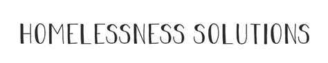 Homelessness Solutions