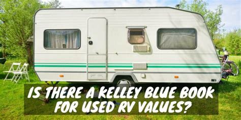 Kelley Blue Book for Used RV Values (Pricing Guide) - RV Troop