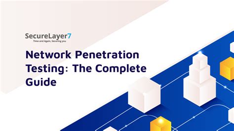 Network Penetration Testing: The Complete Guide