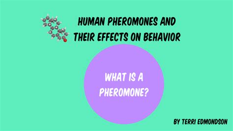 Human Pheromones & Their Effects On Behavior by Terri Edmondson