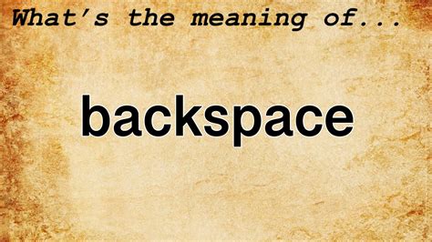 Backspace Meaning : Definition of Backspace - YouTube