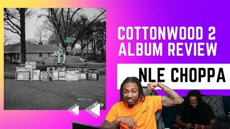 NLE Choppa Cottonwood 2 (Album Review) - YouTube