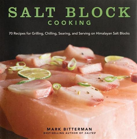 Salt Block Cooking, a Cookbook by Mark Bitterman - Salt Table