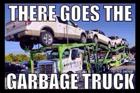 There Goes The Garbage Truck!!! ;b | Chevy jokes, Ford jokes, Ford humor