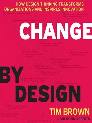 Change by Design by Tim Brown · OverDrive: Free ebooks, audiobooks ...