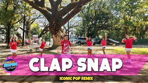 CLAP SNAP - ICONIC POP REMIX l Dance Fitness l Dance Trends l Zumba l Dance To Inspire Crew ...